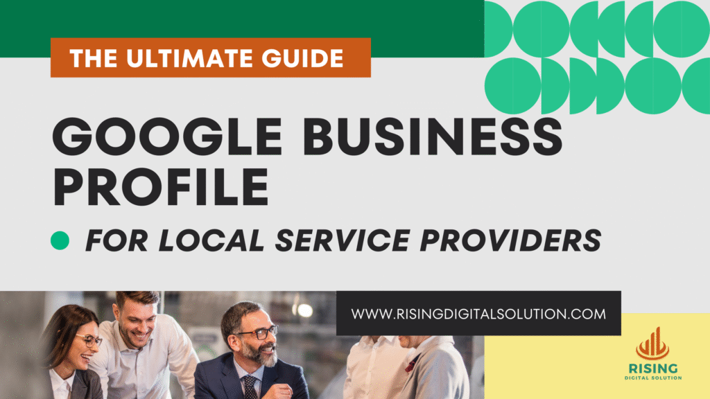 The Ultimate Guide to Google Business Profile for Local Service Providers The Ultimate Guide to Google Business Profile for Local Service Providers